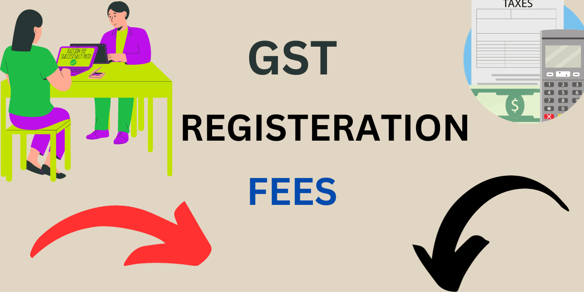 GST REGISTRATION FEES