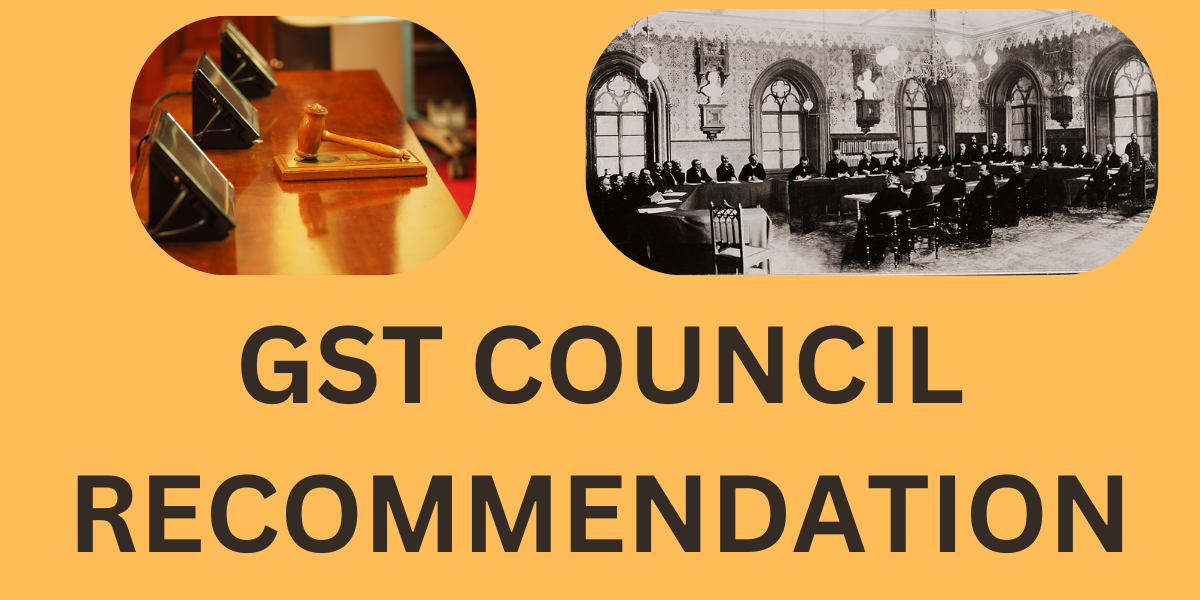 GST COUNCIL MEETING RECOMMEDATION